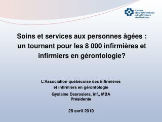 L’Association québécoise des infirmières et infirmiers en gérontologie