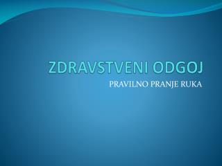 ZDRAVSTVENI ODGOJ