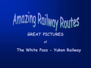 Amazing Railway Routes
