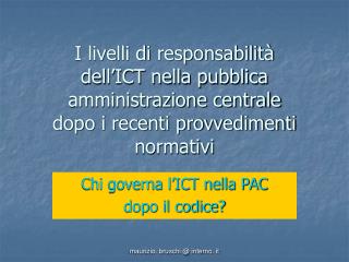 Chi governa l’ICT nella PAC dopo il codice?