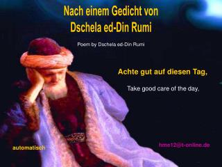 Nach einem Gedicht von Dschela ed-Din Rumi