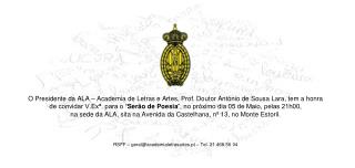 O Presidente da ALA – Academia de Letras e Artes, Prof. Doutor António de Sousa Lara, tem a honra