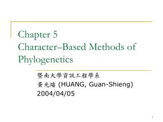 Chapter 5 Character–Based Methods of Phylogenetics