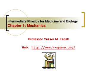 Intermediate Physics for Medicine and Biology Chapter 1: Mechanics