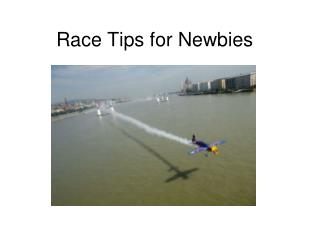 Race Tips for Newbies