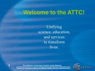 Welcome to the ATTC!