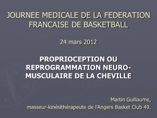 JOURNEE MEDICALE DE LA FEDERATION FRANCAISE DE BASKETBALL 24 mars 2012