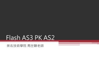 Flash AS3 PK AS2