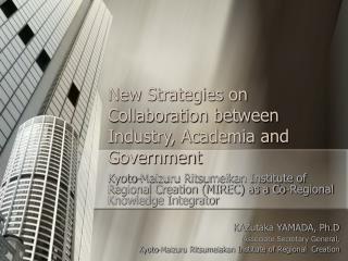 New Strategies on Collaboration between Industry, Academia and Government