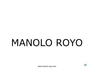 MANOLO ROYO