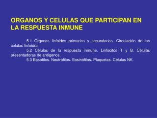 ORGANOS Y CELULAS QUE PARTICIPAN EN LA RESPUESTA INMUNE