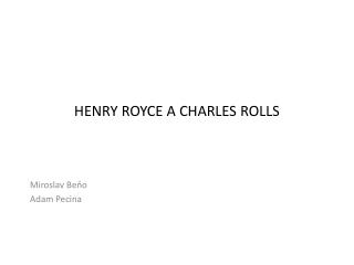 HENRY ROYCE A CHARLES ROLLS