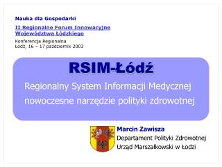 RSIM-Łódź Regionalny System Informacji Medycznej nowoczesne narzędzie polityki zdrowotnej