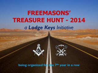 FREEMASONS’ TREASURE HUNT - 2014