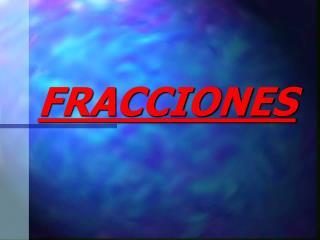 FRACCIONES