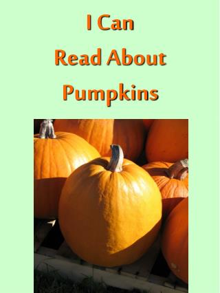 I Can Read About Pumpkins