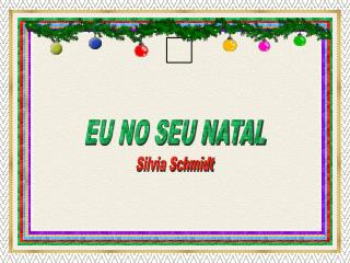 EU NO SEU NATAL