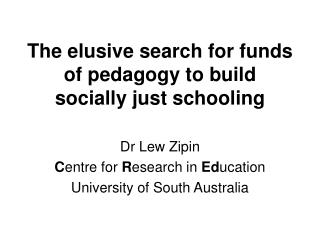 The elusive search for funds of pedagogy to build socially just schooling