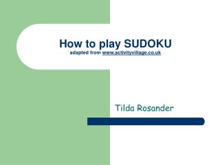 How to play SUDOKU adapted from activityvillage.co.uk