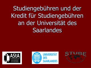 Studiengebühren und der Kredit für Studiengebühren an der Universität des Saarlandes