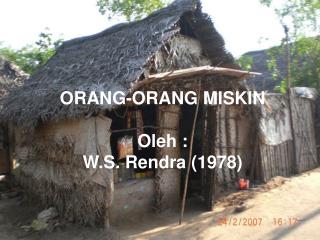 ORANG-ORANG MISKIN Oleh : W.S. Rendra (1978)