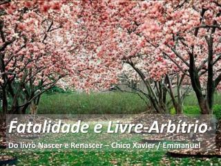 Fatalidade e Livre-Arbítrio