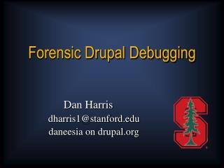Forensic Drupal Debugging