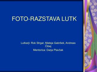 FOTO-RAZSTAVA LUTK