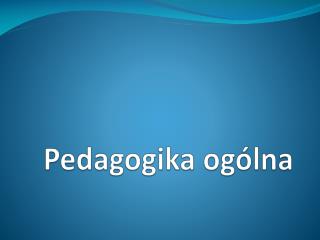 Pedagogika ogólna