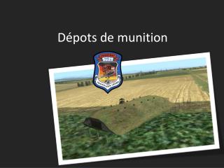 Dépots de munition