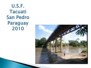 U.S.F. Tacuati San Pedro Paraguay 2010