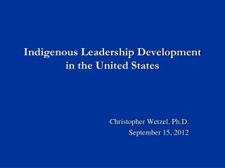 Indigenous Leadership Development in the United States