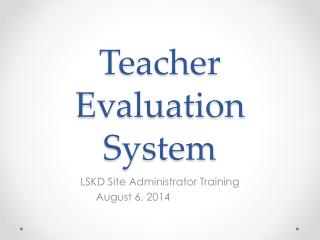 Teacher Evaluation System