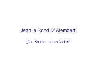 Jean le Rond D‘ Alembert