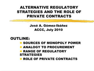 ALTERNATIVE REGULATORY STRATEGIES AND THE ROLE OF PRIVATE CONTRACTS