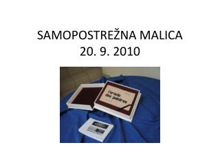 SAMOPOSTREŽNA MALICA 20. 9. 2010