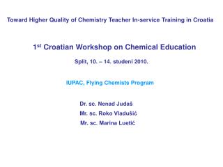 Toward Higher Quality of Chemistry Teacher In-service Training in Croatia