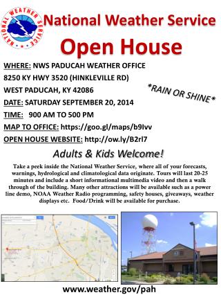 WHERE: NWS PADUCAH WEATHER OFFICE 8250 KY HWY 3520 (HINKLEVILLE RD) WEST PADUCAH, KY 42086