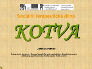 Sociální terapeutická dílna KOTVA