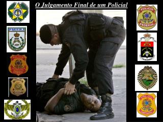 O Julgamento Final de um Policial