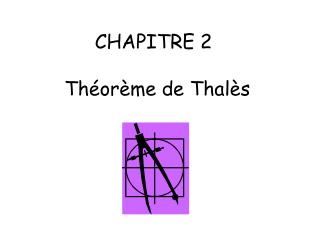 CHAPITRE 2 	 Théorème de Thalès