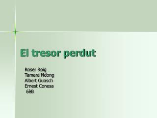 El tresor perdut