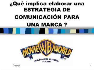 ¿Qué implica elaborar una ESTRATEGIA DE COMUNICACIÓN PARA UNA MARCA ?