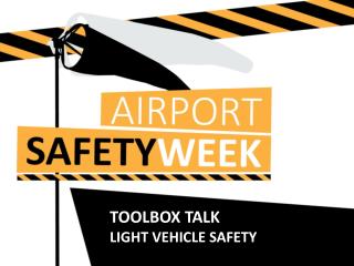 T OOLBOX TALK Light vehicle safety