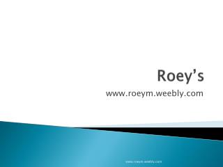 Roey’s