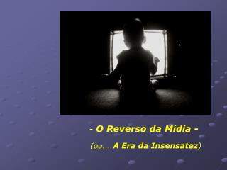 - O Reverso da Mídia -