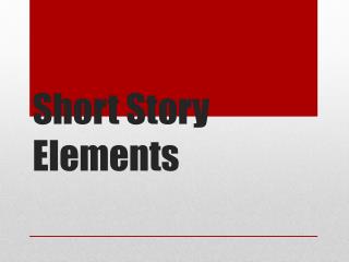 Short Story Elements