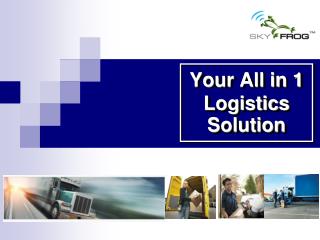 Your All in 1 Logistics Solution