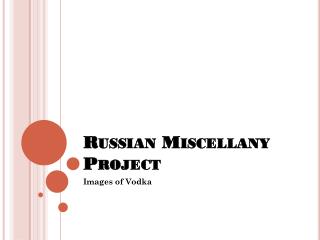 Russian Miscellany Project