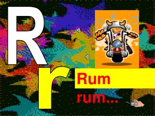 Rum rum...